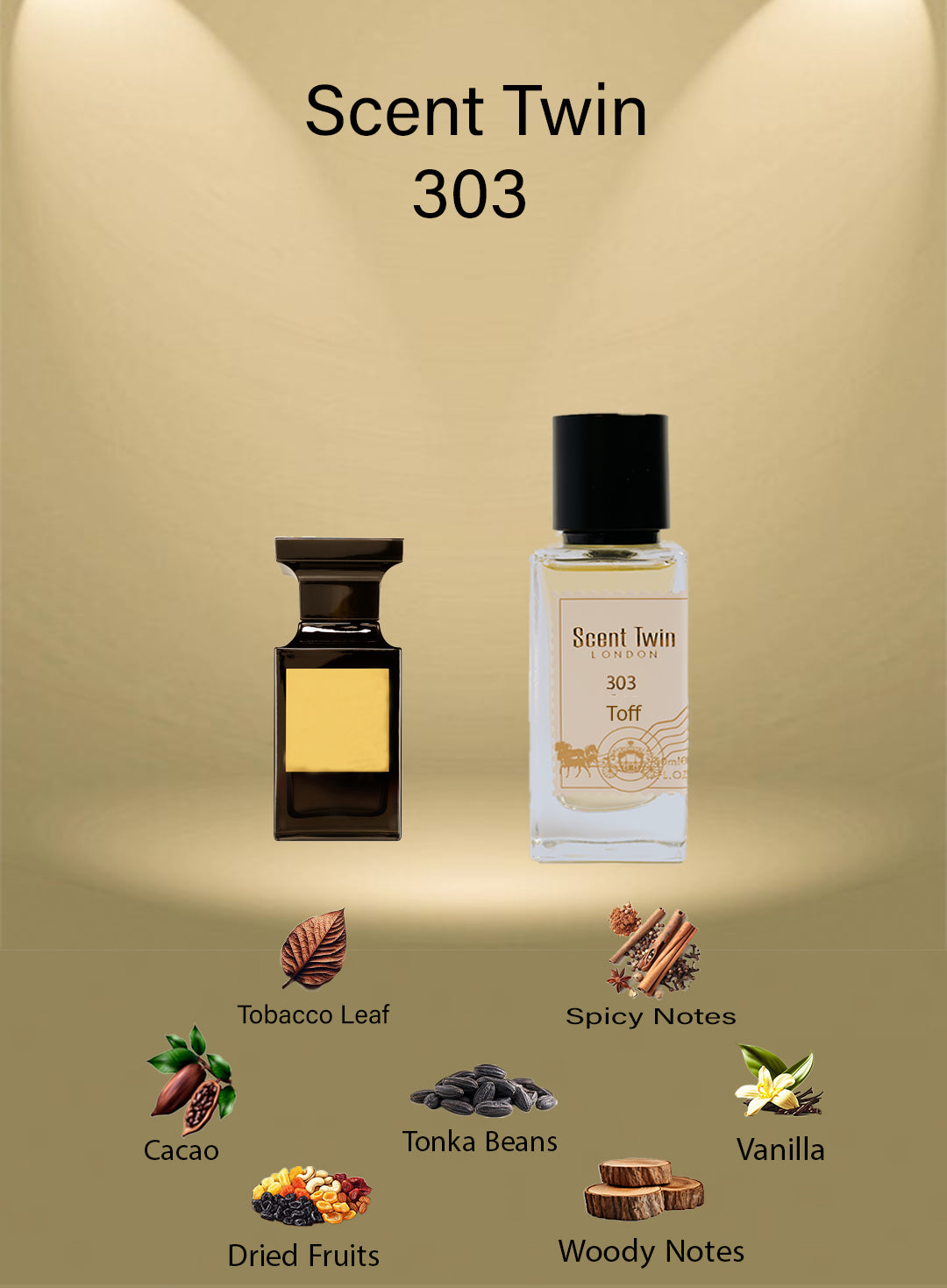 Scent Twin 303 - Toff - Inspired by Tobacco Vanille , Tom Ford 2007